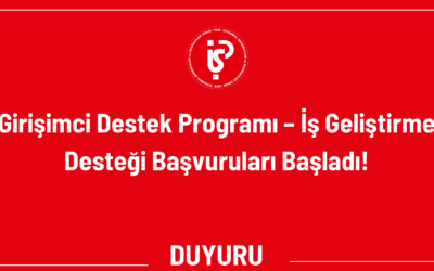 Girişimci Destek Programı – İş Geliştirme Desteği Başvuruları Başladı!