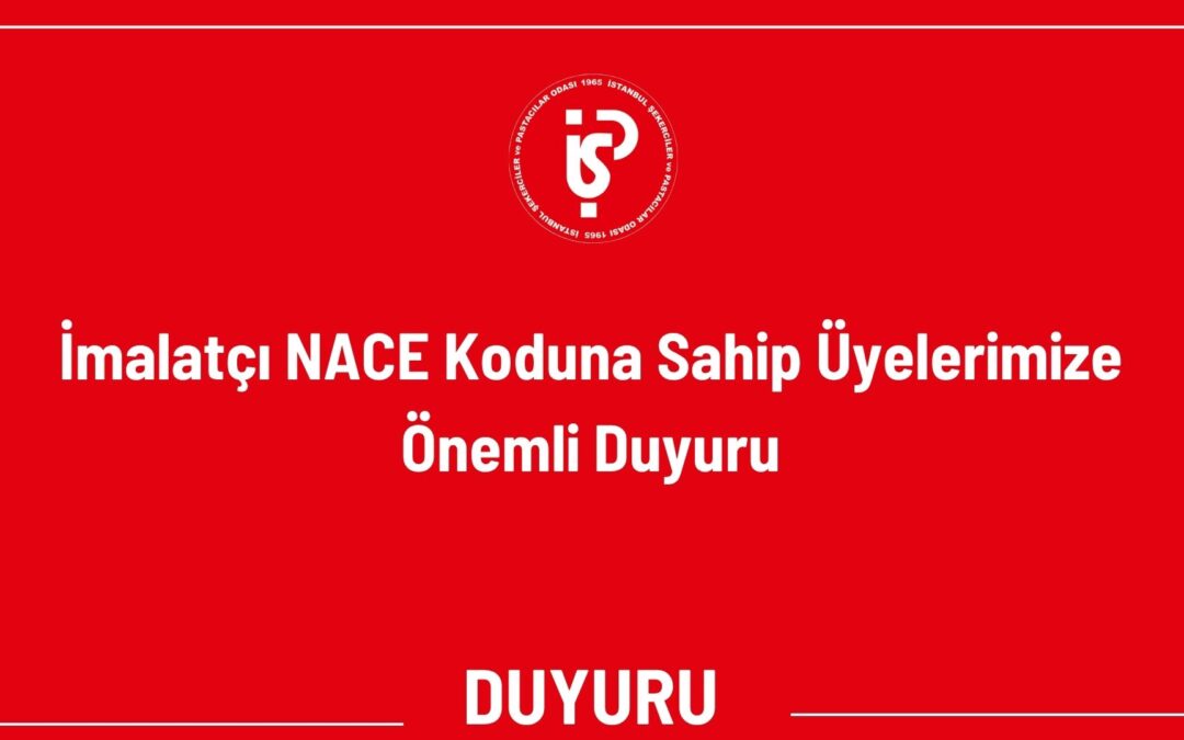 İmalatçı NACE Koduna Sahip Üyelerimize Önemli Duyuru