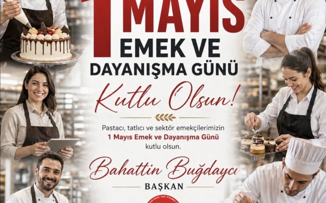 1 MAYIS EMEK VE DAYANIŞMA GÜNÜ