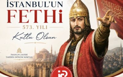 İstanbul’un Fethi’nin 573. Yılı Kutlu Olsun